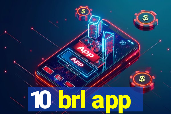 10 brl app